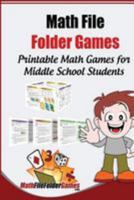 Math File Folder Games: 42 Printable Math Games for Middle School Students 1539682390 Book Cover