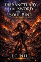 The Sanctuary The Sword and The Soul Bind: Power and Will - Book 3 B0GSKQBKTG Book Cover