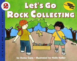 Let's Go Rock Collecting (Let'S-Read-And-Find-Out Science. Stage 2)