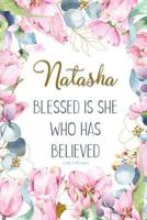 Natasha: Blessed Is She Who Has Believed -Luke 1:45(asv): Personalized Christian Notebook for Women 179910706X Book Cover