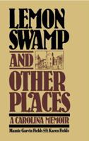 Lemon Swamp and Other Places: A Carolina Memoir 0029105501 Book Cover