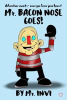 Mr. Bacon Nose Goes 1519241755 Book Cover