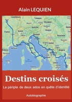 Destins croisés: Le périple de deux ados en quête d'identité 2322524956 Book Cover