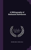 A bibliography of Nathaniel Hawthorne compiled by Nina E. Browne 9354030580 Book Cover