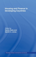 Housing and Finance in Developing Countries (Routledge Studies in Development and Society) 041517242X Book Cover