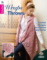 Wraps to Throws (Leisure Arts #4524) 1601407769 Book Cover