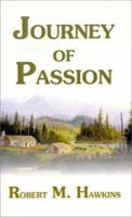 Journey of Passion 1587218925 Book Cover