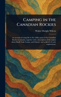 Camping in the Canadian Rockies 1023405245 Book Cover