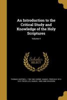 An Introduction to the Critical Study and Knowledge of the Holy Scriptures; Volume 4 3375031440 Book Cover
