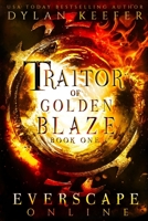 Traitor of Golden Blaze: A Fantasy GameLit RPG Adventure B08CJN5431 Book Cover