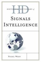Historical Dictionary of Signals Intelligence (Historical Dictionaries of Intelligence and CounterIntelligence) 0810871874 Book Cover