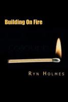 Building on Fire 1470165082 Book Cover
