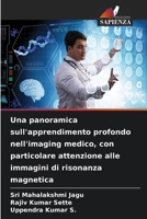 Una panoramica sull'apprendimento profondo nell'imaging medico, con particolare attenzione alle immagini di risonanza magnetica (Italian Edition) 6207784871 Book Cover