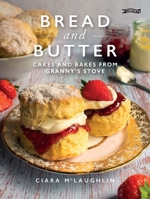 Bread & Butter [Working Title]: A Taste of Nostalgia from Granny's Stove [Working Subtitle] 1788492838 Book Cover