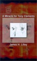 A Miracle for Tony Clements 075964215X Book Cover