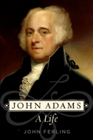 John Adams: A Life 0805045767 Book Cover