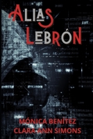 Alias Lebrón: Segunda parte de Alias Candy B0D9TR4VRF Book Cover