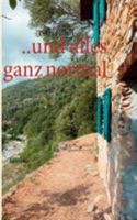 ..und alles ganz normal 384822562X Book Cover