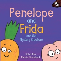 Penelope and Frida and the Mystery Creature 1916386326 Book Cover