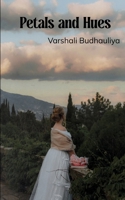 Petals and Hues B0FCSQL6WV Book Cover
