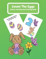 Count The Eggs Easter Counting and Coloring Book: Counting, Coloring, and Activity Book Easter Gift for Kids. Count the Eggs from 1-20 and color them B084P55154 Book Cover