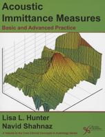 Acoustic Immittance Measures: Basic and Advanced Practice 1597564370 Book Cover