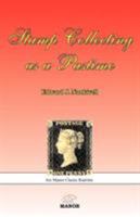 Stamp Collecting as a Pastime (Stanley Gibbons Philatelic Handbooks) 0978653610 Book Cover