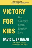 Victory for Kids: The Cleveland Voucher Case 1893224767 Book Cover