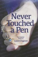 Never Touched a Pen 162086679X Book Cover