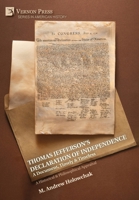 Thomas Jefferson's Declaration of Independence: A Historical & Philosophical Appraisal (American History) B0H7K55LYK Book Cover