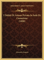 I Delitti Di Azione Privata In Sede Di Cassazione 1169415318 Book Cover