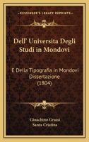 Dell' Universita Degli Studi In Mondovi: E Della Tipografia In Mondovi Dissertazione (1804) 1167616707 Book Cover