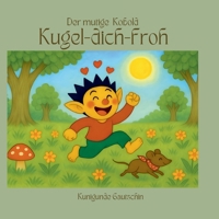 Der mutige Kobold Kugel-dich-froh (German Edition) 381920931X Book Cover