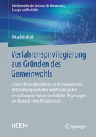 Verfahrensprivilegierung Aus Gründen Des Gemeinwohls: Eine Rechtsvergleichende, Systematisierende Betrachtung Deutscher Und Französischer Verwaltungsv 3658412178 Book Cover