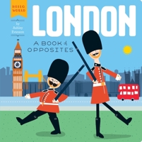 London: A Book of Opposites 0448489163 Book Cover