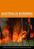 Australia Burning: Fire Ecology, Policy and Management Issues 0643069267 Book Cover