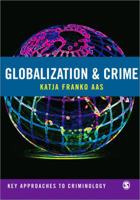 Globalization and Crime (Key Approaches to Criminology) 1412912903 Book Cover