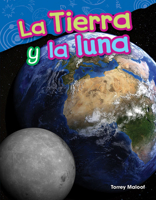 La Tierra Y La Luna (Earth and Moon) (Spanish Version) (Grade 1) 142584653X Book Cover