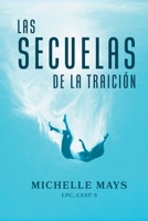 Las Secuelas de la Traición 0998843466 Book Cover