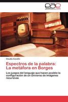 Espectros de La Palabra: La Metafora En Borges 3845494417 Book Cover