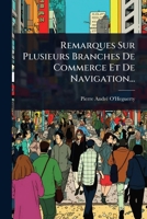 Remarques Sur Plusieurs Branches De Commerce Et De Navigation... (French Edition) 102488113X Book Cover