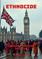 Ethnocide: Cultural Genocide in the UK 1326879758 Book Cover