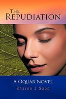 The Repudiation: A Oquar Novel 146855266X Book Cover