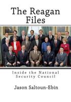 The Reagan Files: Inside The National Security Council 1938346025 Book Cover