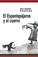 El Espantap�jaros y el cuervo 1701064685 Book Cover