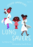 Covid Warriors: Lung Savers B096TQ4Y53 Book Cover