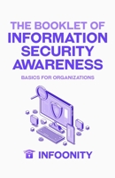 The Booklet of Information Security Awareness Basics for Organizations B0B8VFR8XV Book Cover