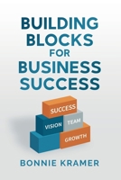 Building Blocks for Business Success B0FHB156FM Book Cover