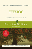 Efesios: Integridad para un mundo roto -- 11 estudios para individuos o grupos (Spanish Edition) 151401386X Book Cover