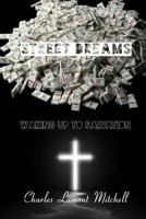 Street Dreams: Waking Up to Salvation 1500609935 Book Cover